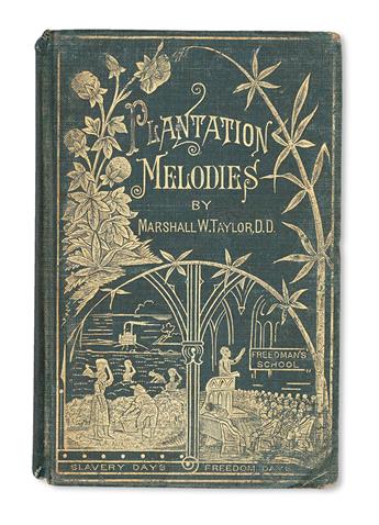 (MUSIC.) TAYLOR, MARSHALL W. A Collection of Revival Hymns and Plantation Melodies.